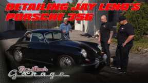 Detailing Jay Leno's Porsche 356 - Jay Leno's Garage